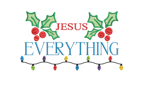 Jesus Everything: A Heartfelt Embroidery Design for Meaningful Gifts